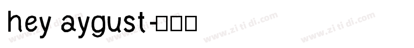 hey aygust字体转换